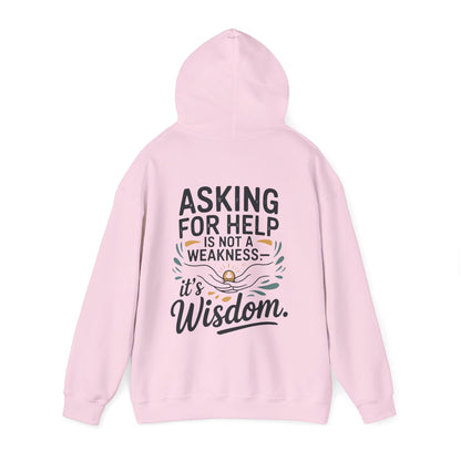 “Asking for Help Is Not a Weakness, It’s Wisdom”