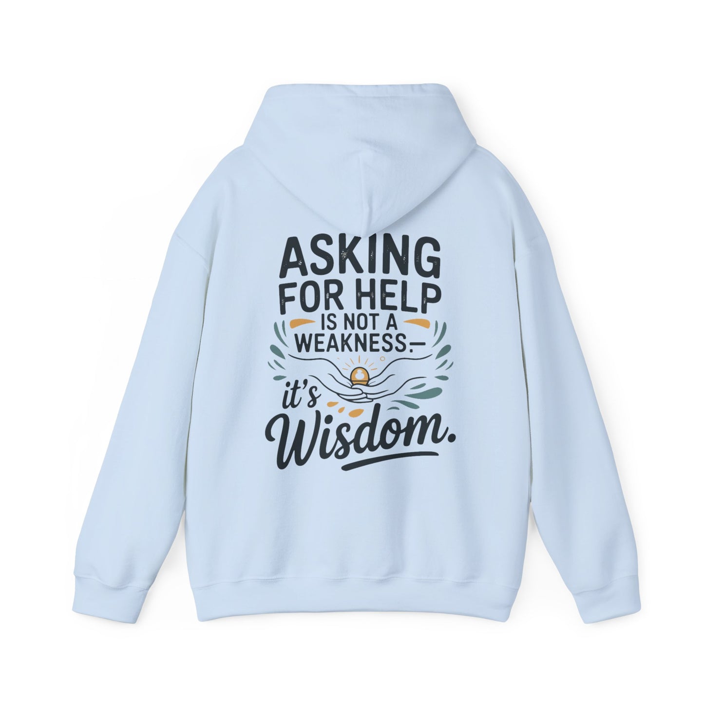 “Asking for Help Is Not a Weakness, It’s Wisdom”