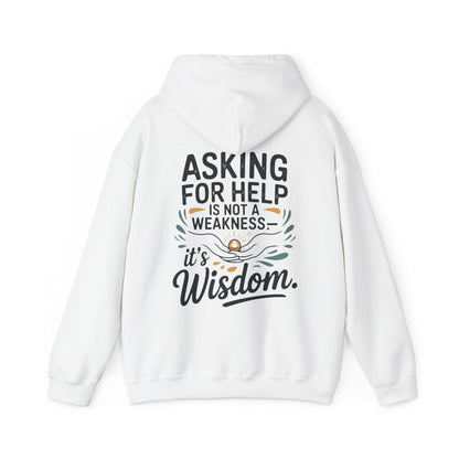 “Asking for Help Is Not a Weakness, It’s Wisdom”