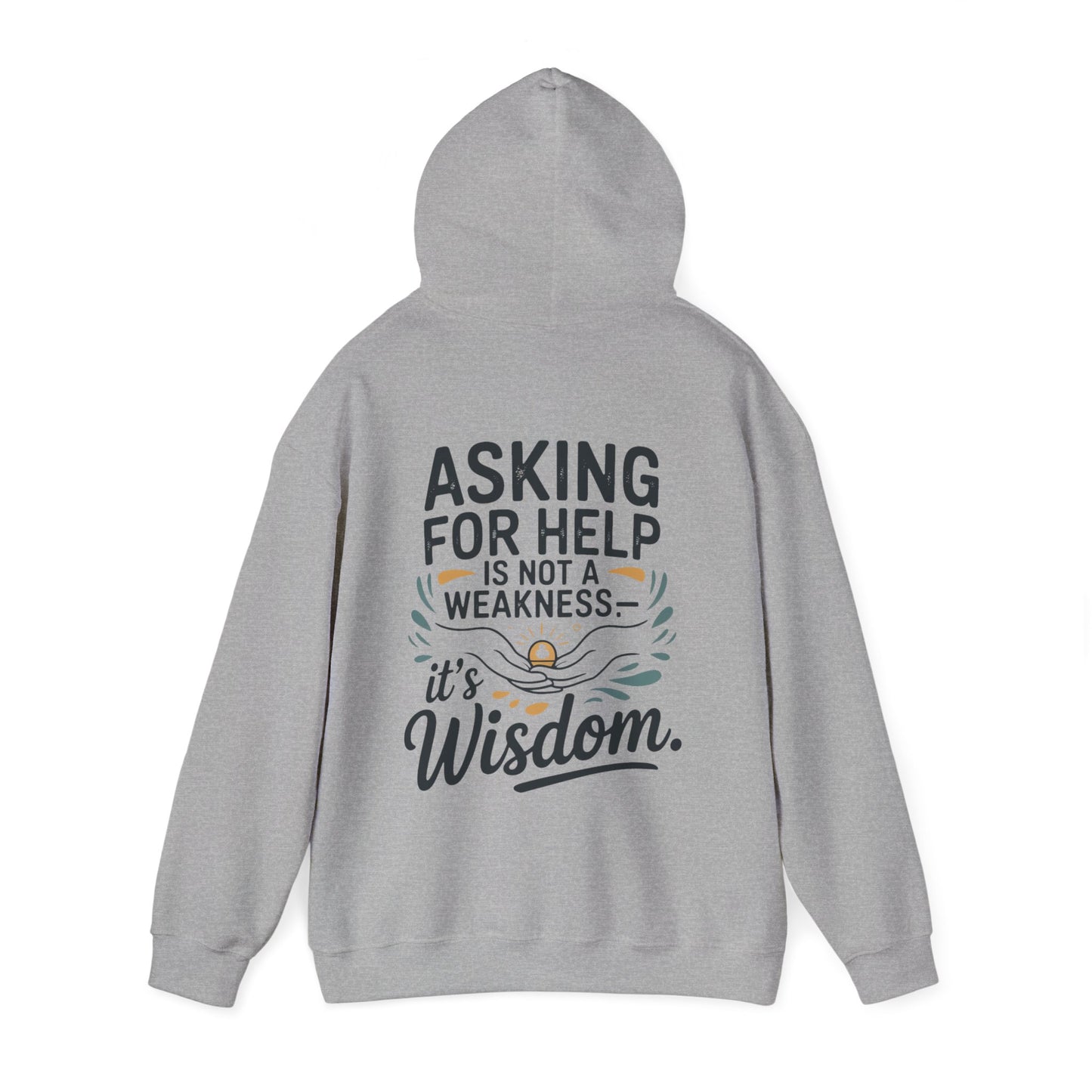 “Asking for Help Is Not a Weakness, It’s Wisdom”