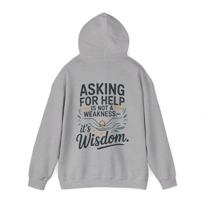 “Asking for Help Is Not a Weakness, It’s Wisdom”