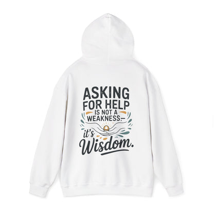 “Asking for Help Is Not a Weakness, It’s Wisdom”