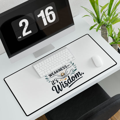 Desk Mat — "Asking for Help Is Not a Weakness, It's Wisdom" Inspirational Office Desk Pad