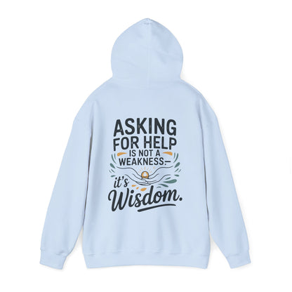 “Asking for Help Is Not a Weakness, It’s Wisdom”