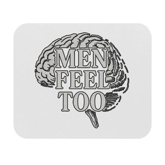 Mouse Mat - Men Feel Too