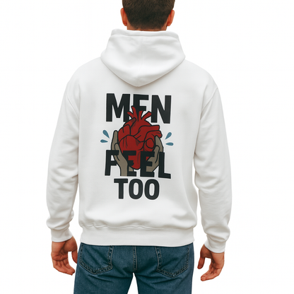Hoodie — "Men Feel Too" Emotional Heart Graphic Hoodie